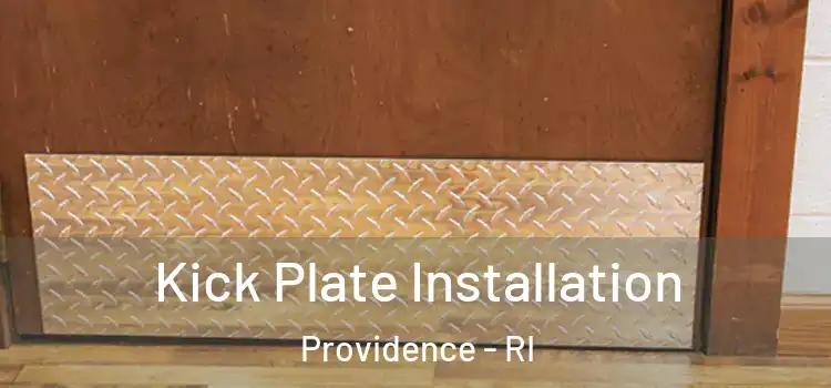 Kick Plate Installation Providence - RI