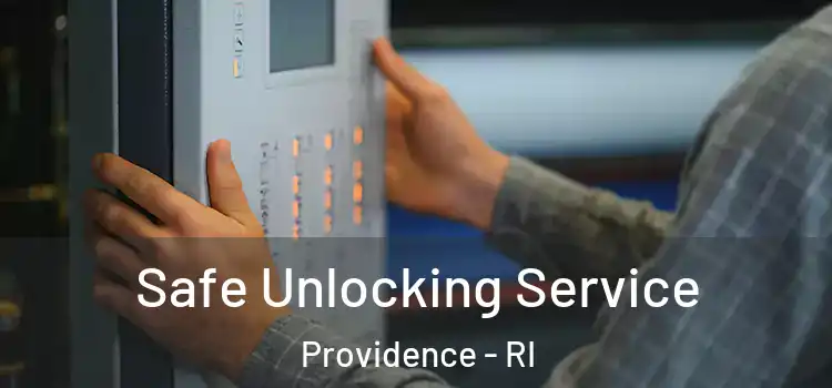 Safe Unlocking Service Providence - RI