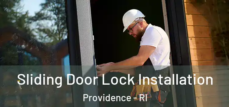 Sliding Door Lock Installation Providence - RI